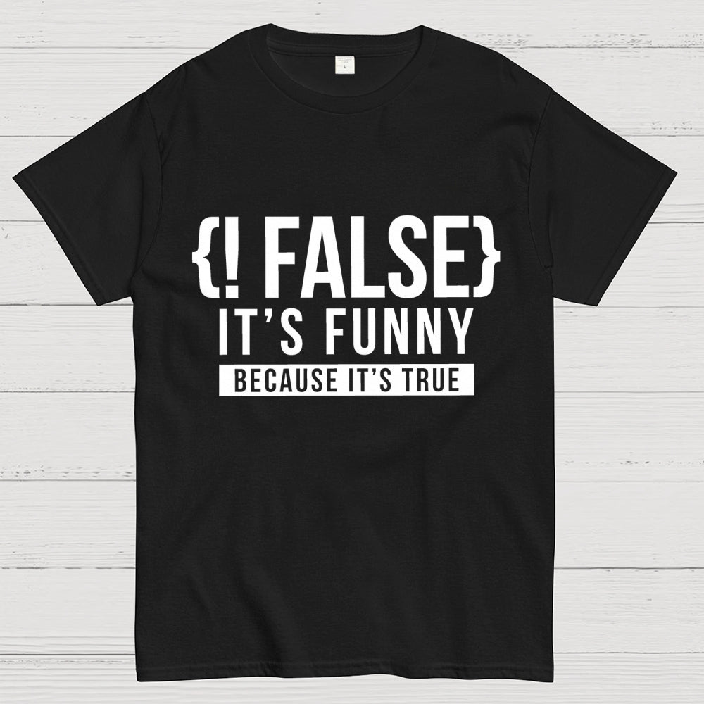 !False Programmer Coding Code Coder  T-Shirt