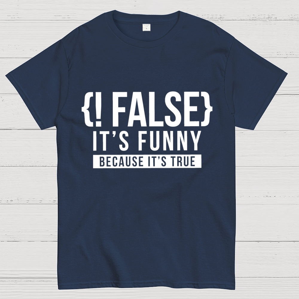 !False Programmer Coding Code Coder  T-Shirt