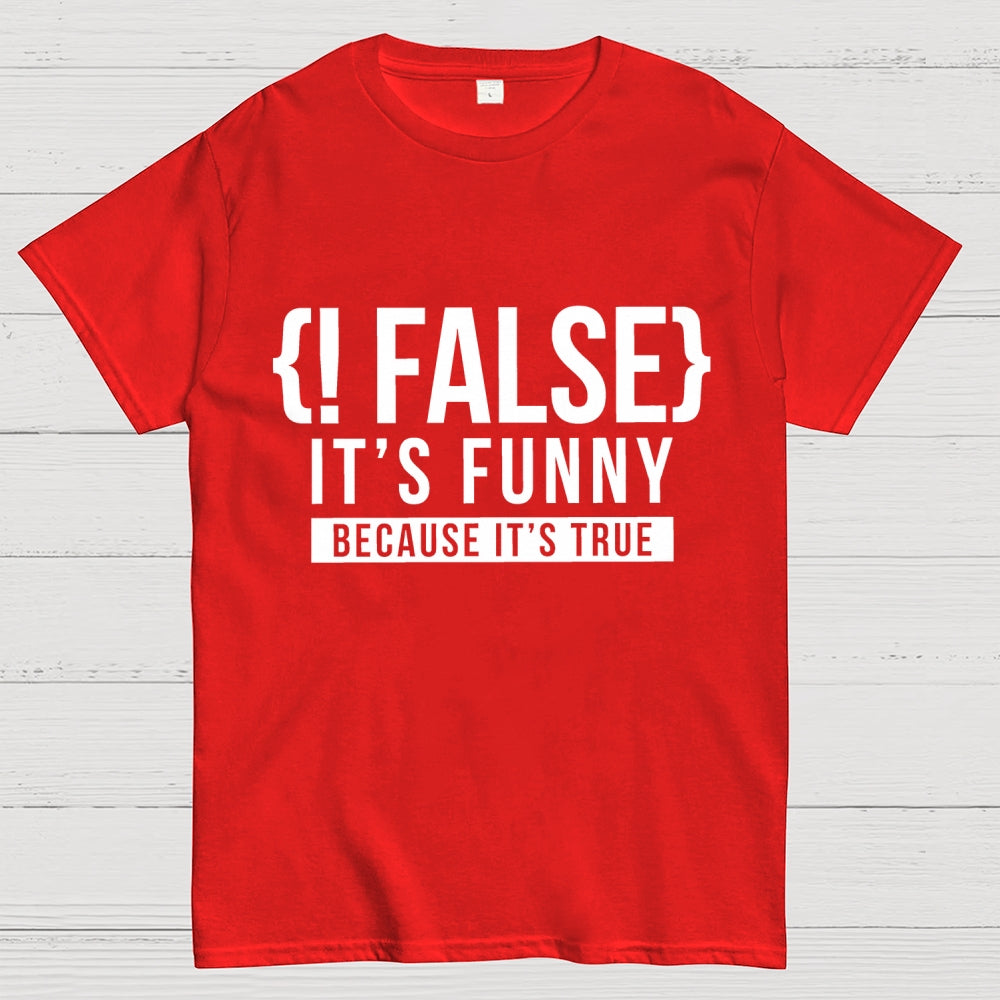 !False Programmer Coding Code Coder  T-Shirt
