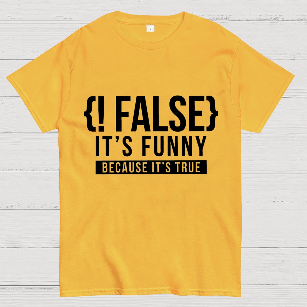 !False Programmer Coding Code Coder  T-Shirt
