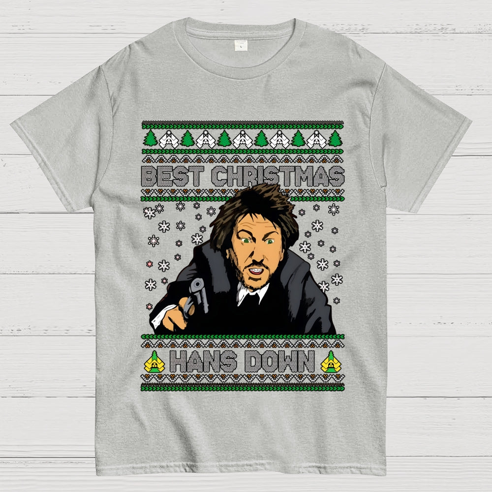 Best Christmas Hans Down  T-Shirt