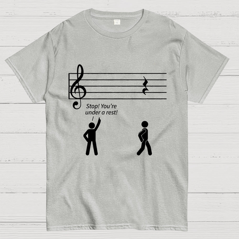 Stop Under a Rest Music  T-Shirt
