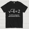 It's All Fun And Games Until Someone Loses An i Premium  T-Shirt