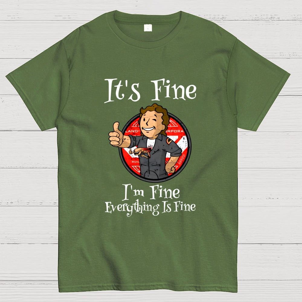 I'm Fine Everything Is Fine  T-Shirt
