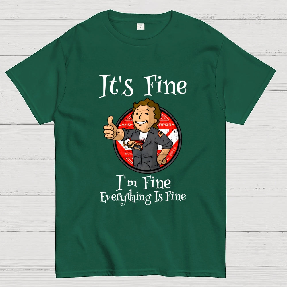 I'm Fine Everything Is Fine  T-Shirt