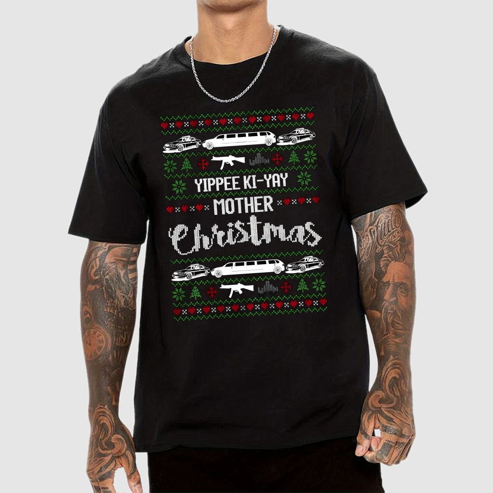 Yippee Ki-Yay Mother Christmas Ugly  T-Shirt