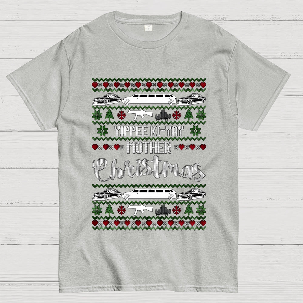 Yippee Ki-Yay Mother Christmas Ugly  T-Shirt
