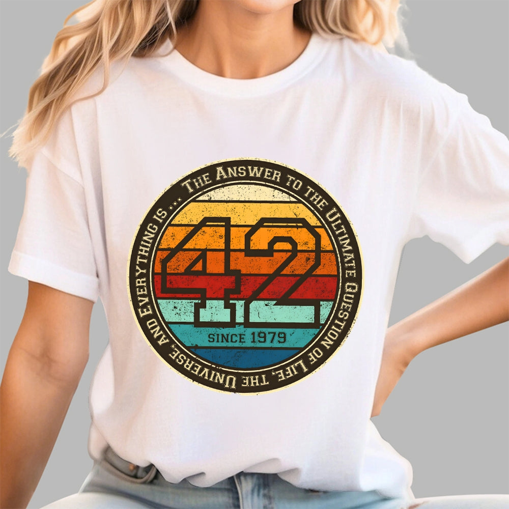 42 Life The Universe And Everything  T-Shirt