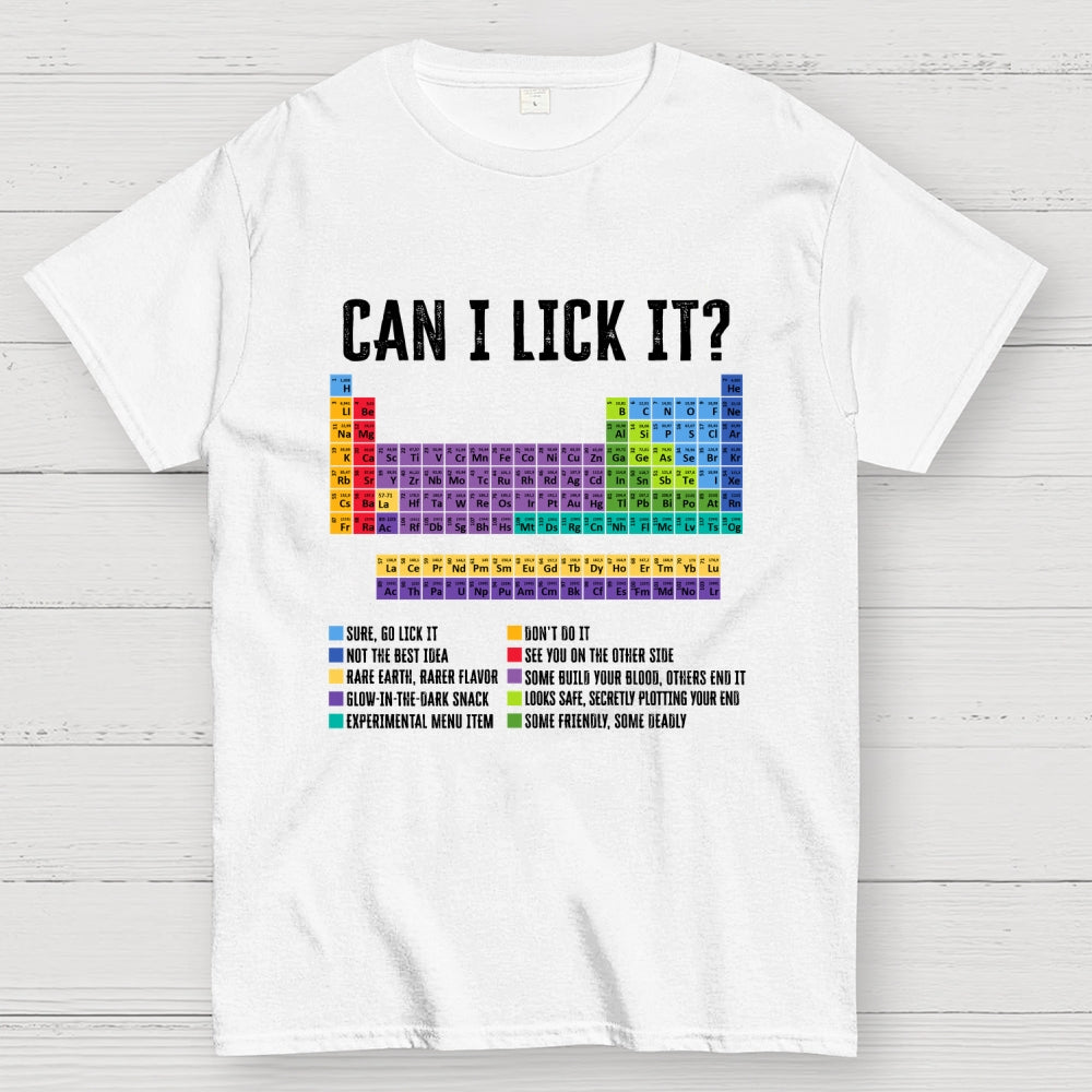 Can I Lick It Chemistry Teacher Science Day  T-Shirt