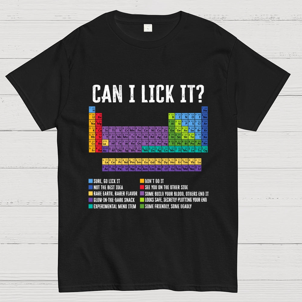 Can I Lick It Chemistry Teacher Science Day  T-Shirt