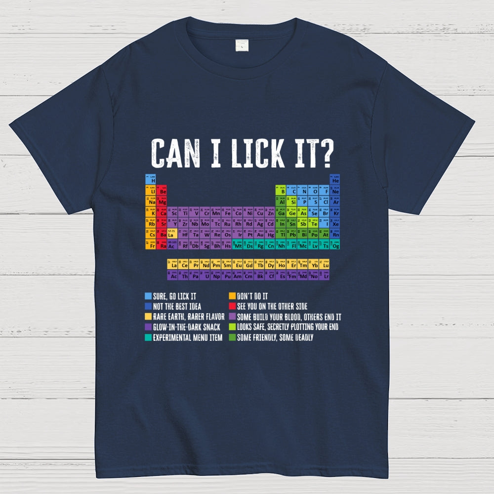 Can I Lick It Chemistry Teacher Science Day  T-Shirt