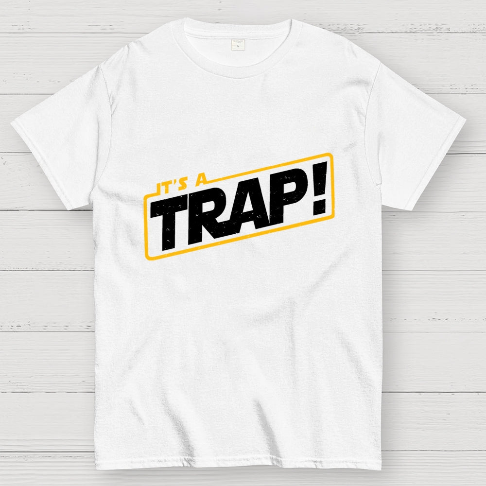 It's A Trap  T-Shirt