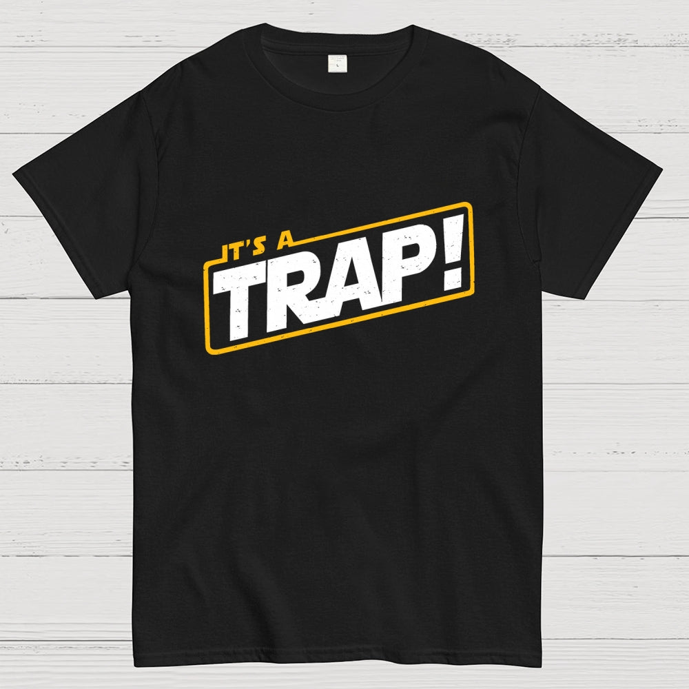 It's A Trap  T-Shirt