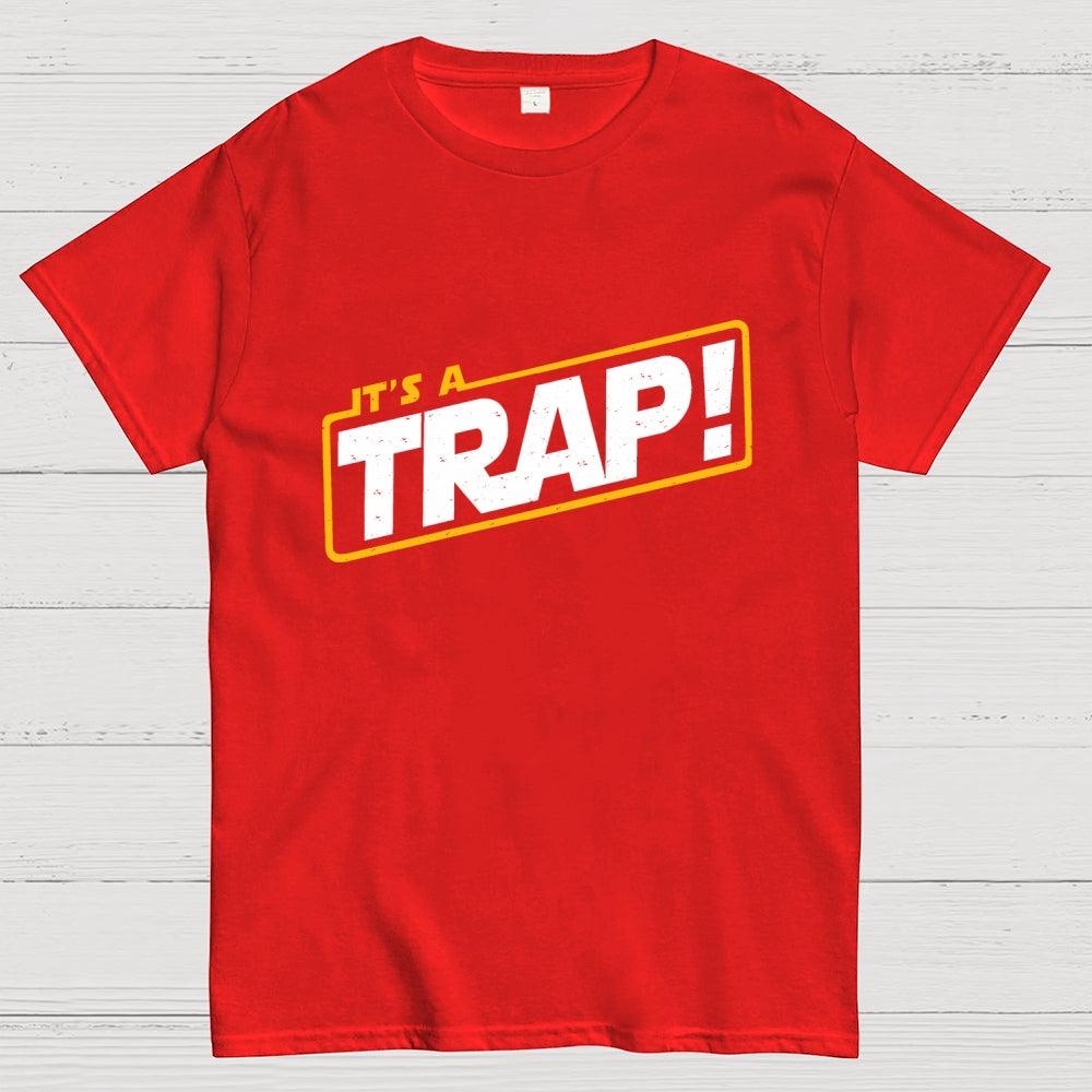 It's A Trap  T-Shirt