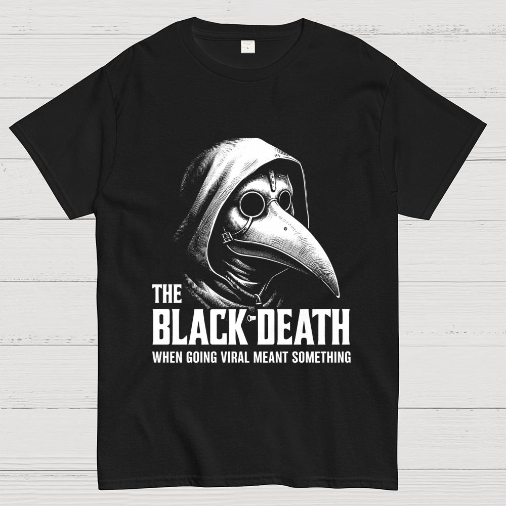 Black Death Going Viral  T-Shirt
