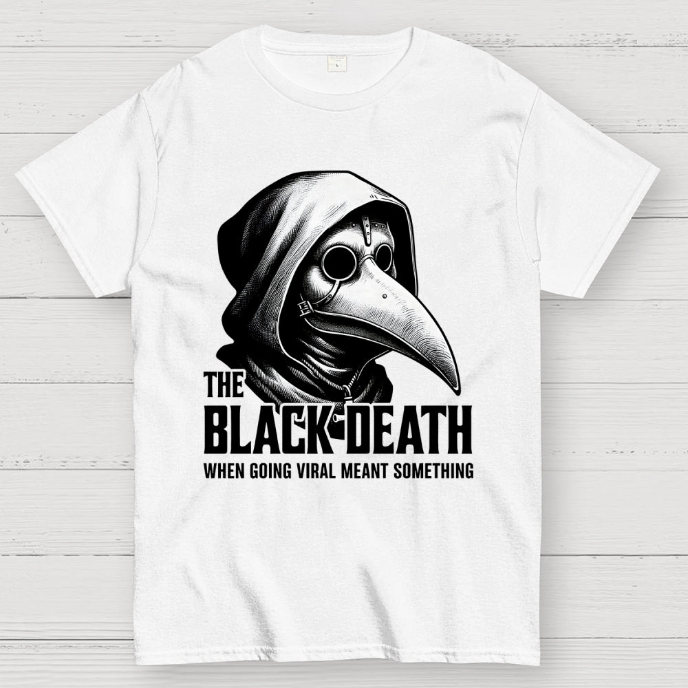 Black Death Going Viral  T-Shirt