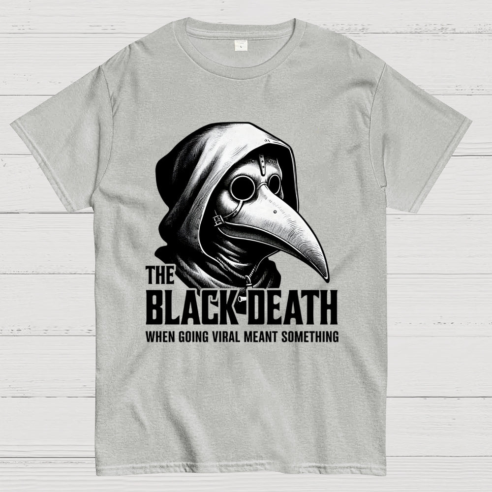 Black Death Going Viral  T-Shirt