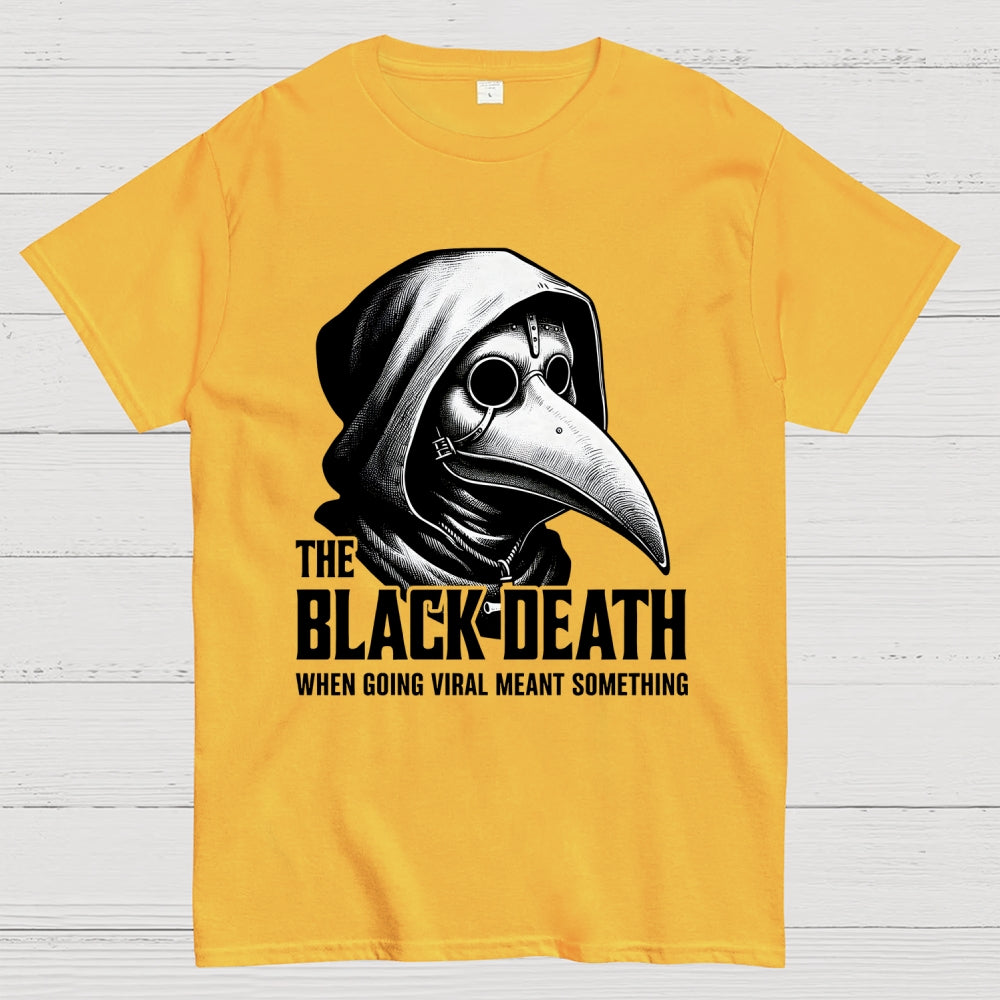 Black Death Going Viral  T-Shirt