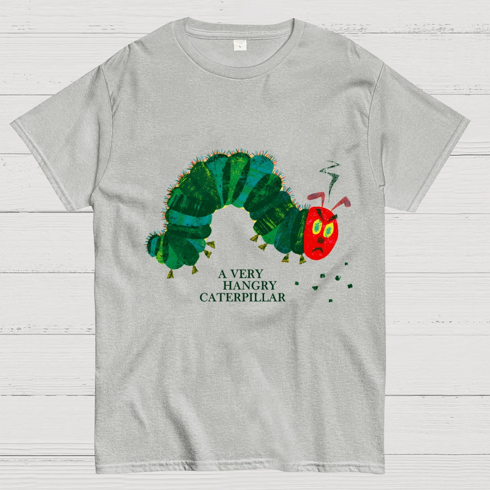 A Very Hangry Caterpillar  T-Shirt