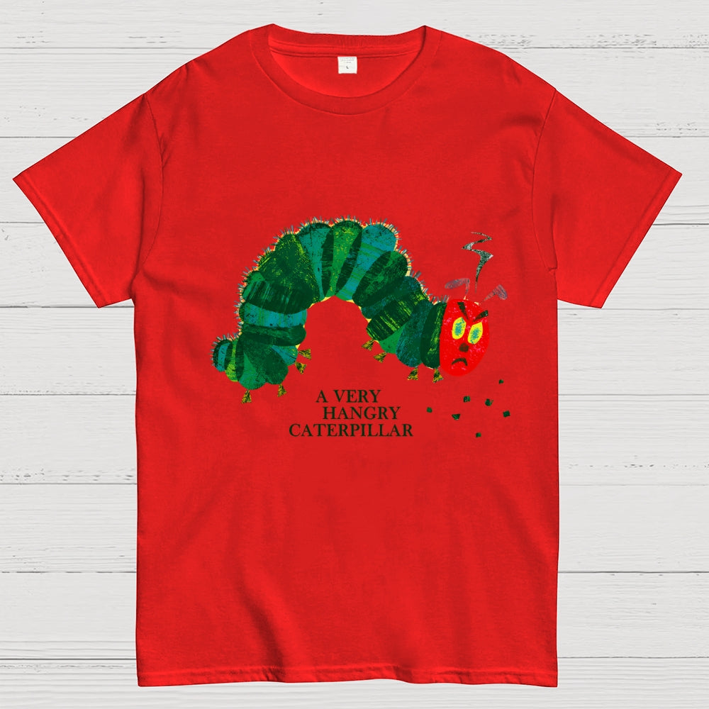 A Very Hangry Caterpillar  T-Shirt