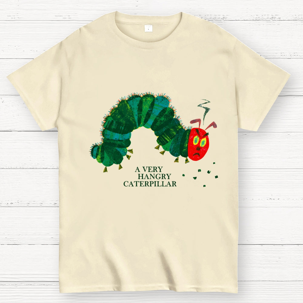 A Very Hangry Caterpillar  T-Shirt