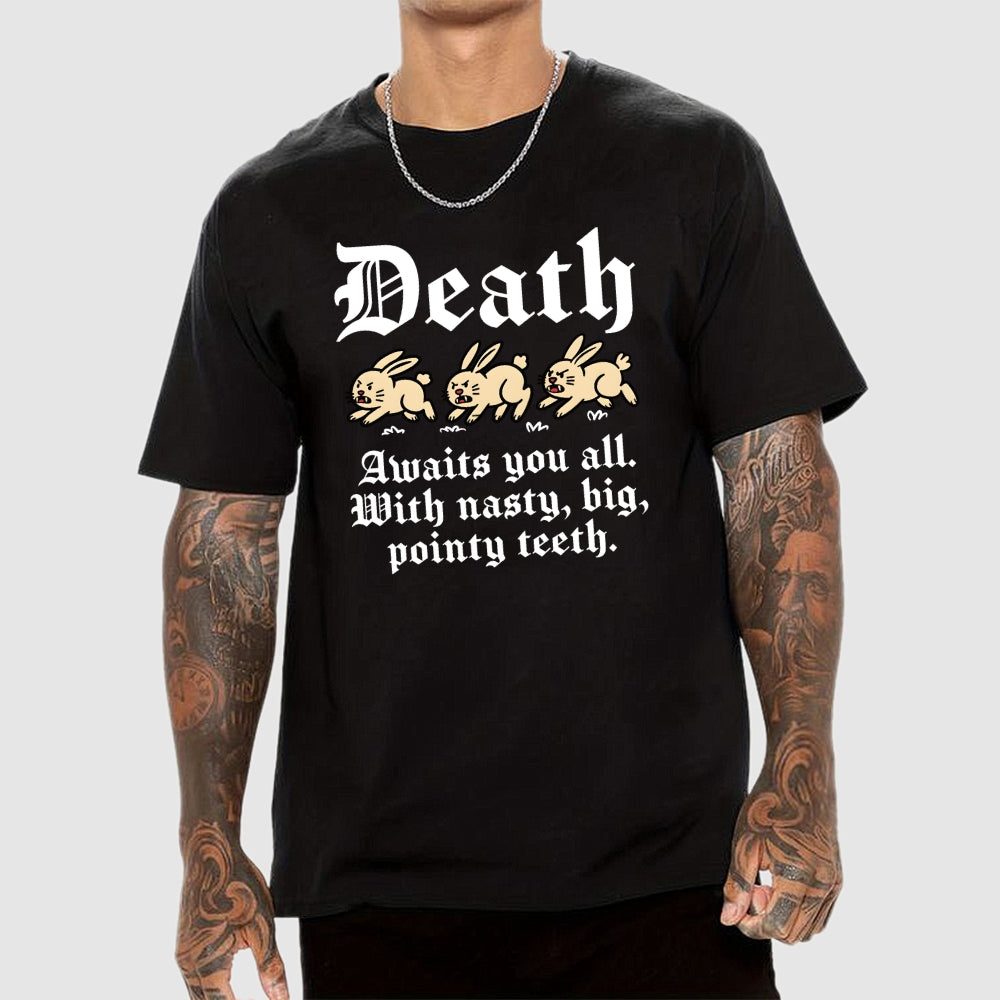 Death Awaits You All  T-Shirt