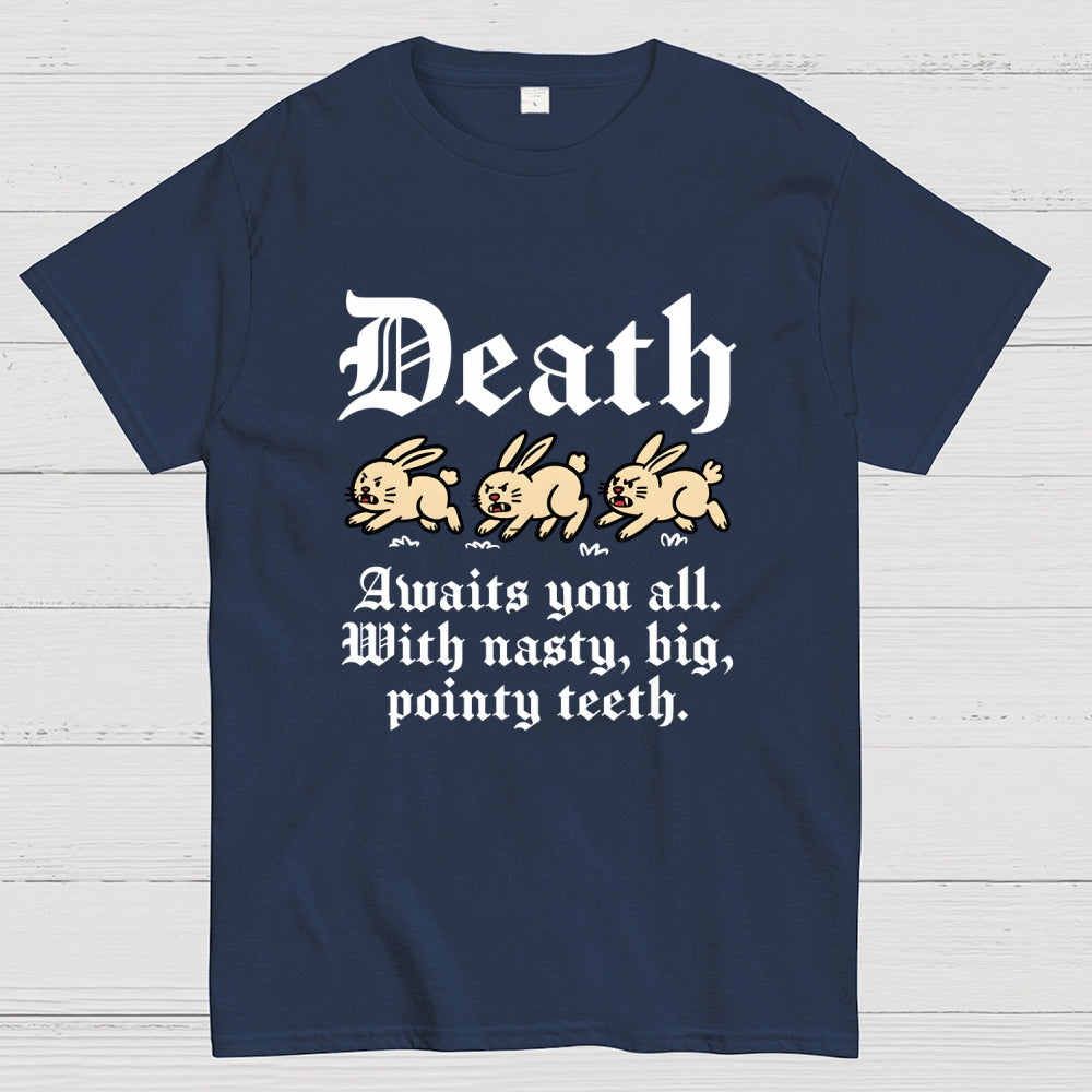 Death Awaits You All  T-Shirt