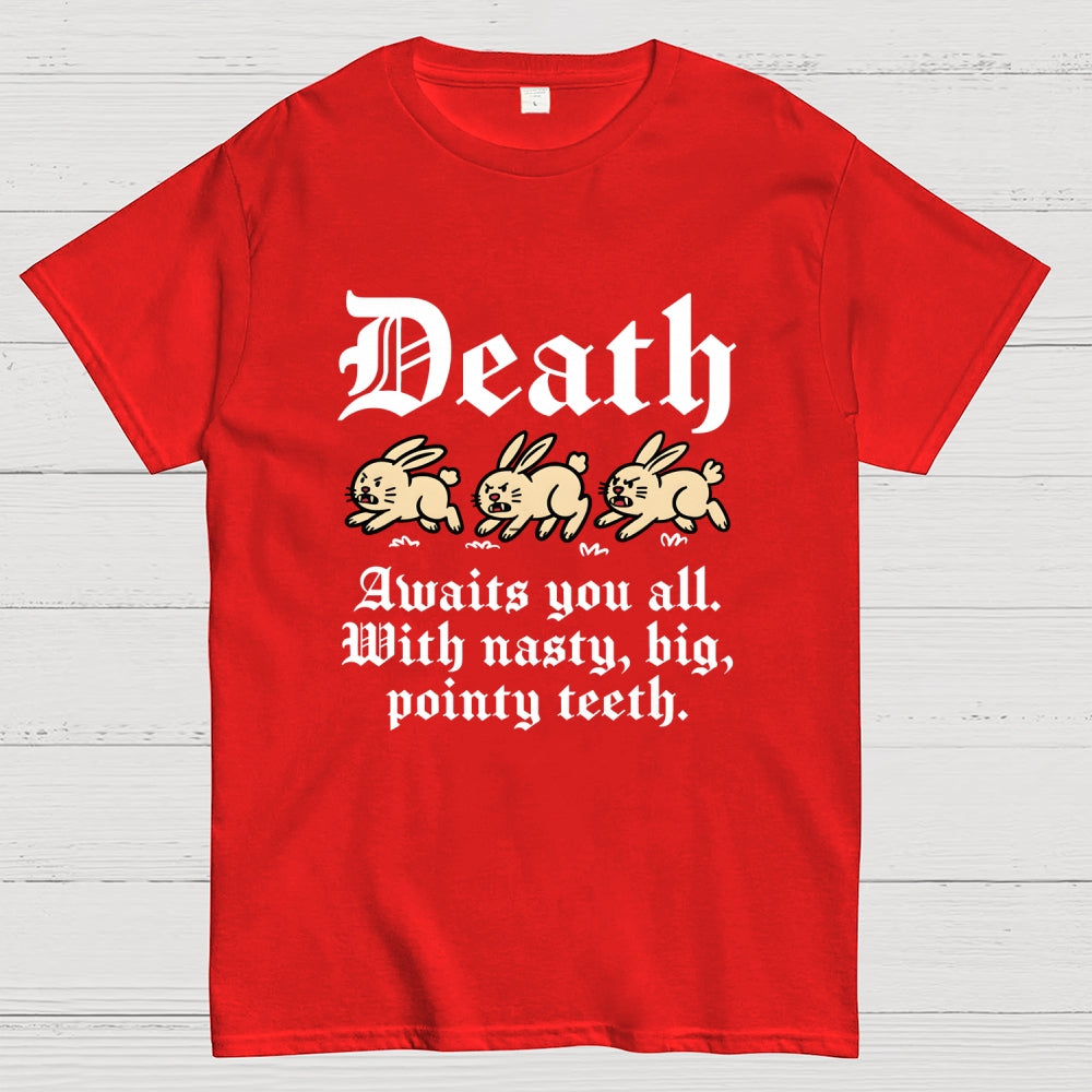 Death Awaits You All  T-Shirt