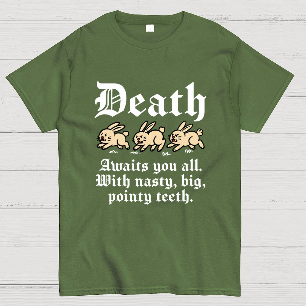 Death Awaits You All  T-Shirt