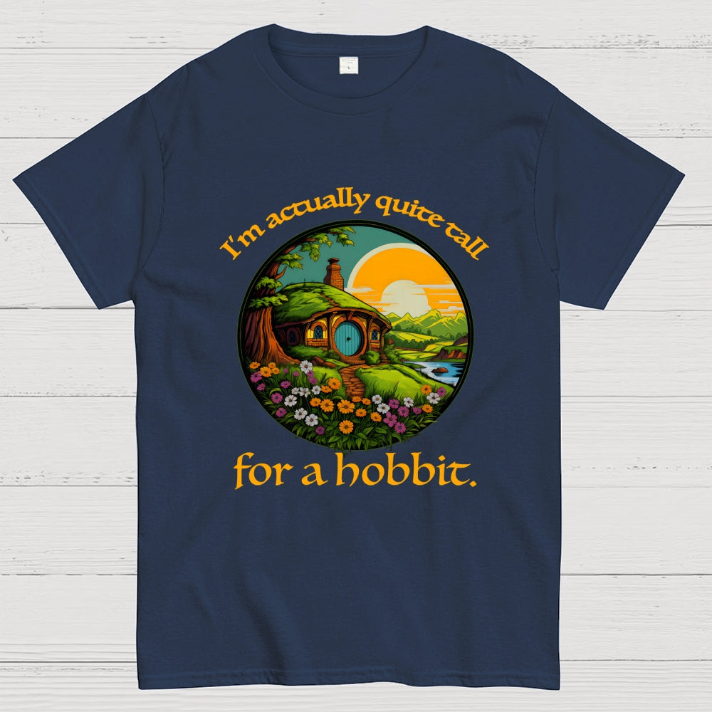 I'm Actually Quite Tall for a Hobbit  T-Shirt