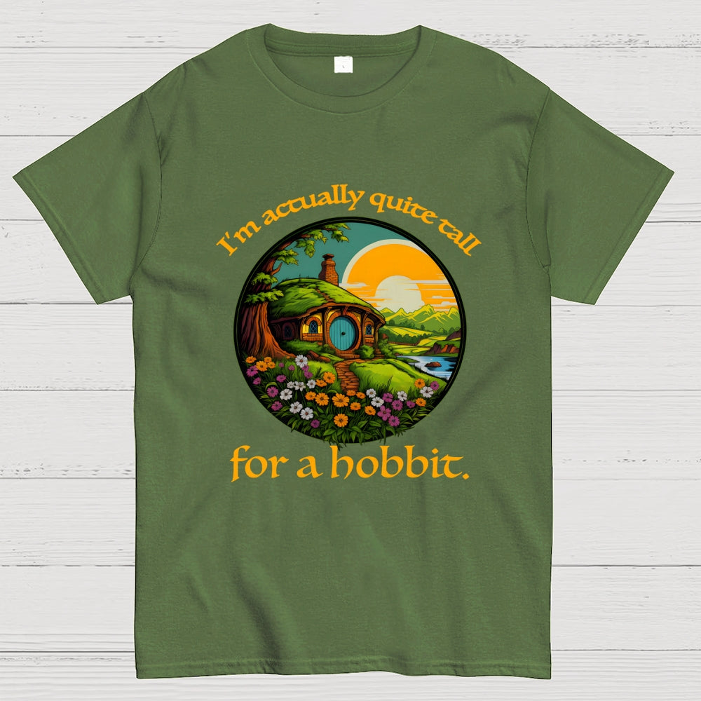 I'm Actually Quite Tall for a Hobbit  T-Shirt