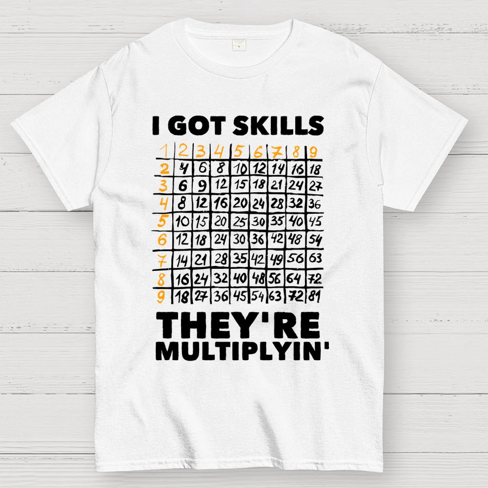 Math Got Skills Multiplying  T-Shirt
