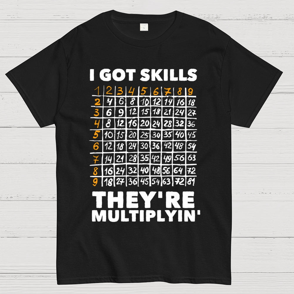 Math Got Skills Multiplying  T-Shirt