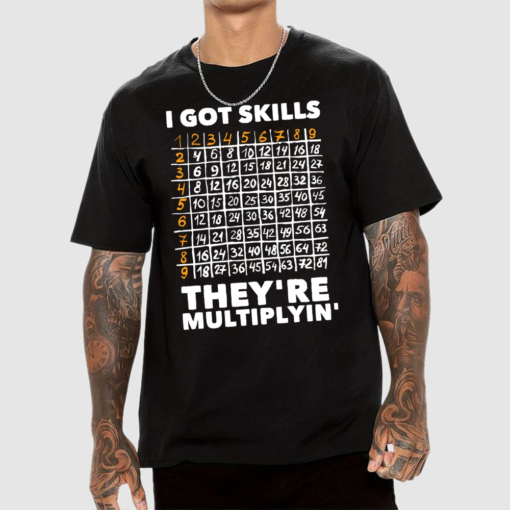 Math Got Skills Multiplying  T-Shirt