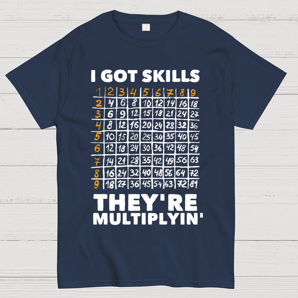 Math Got Skills Multiplying  T-Shirt