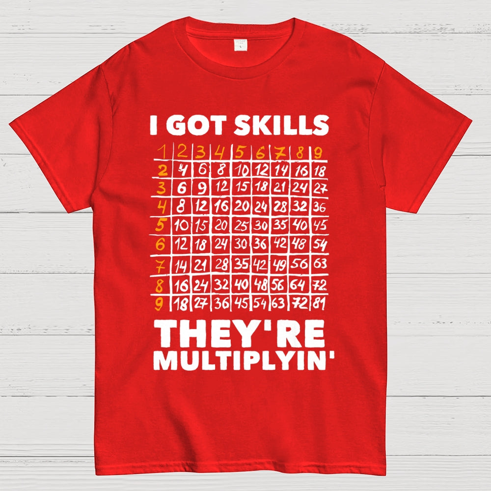 Math Got Skills Multiplying  T-Shirt