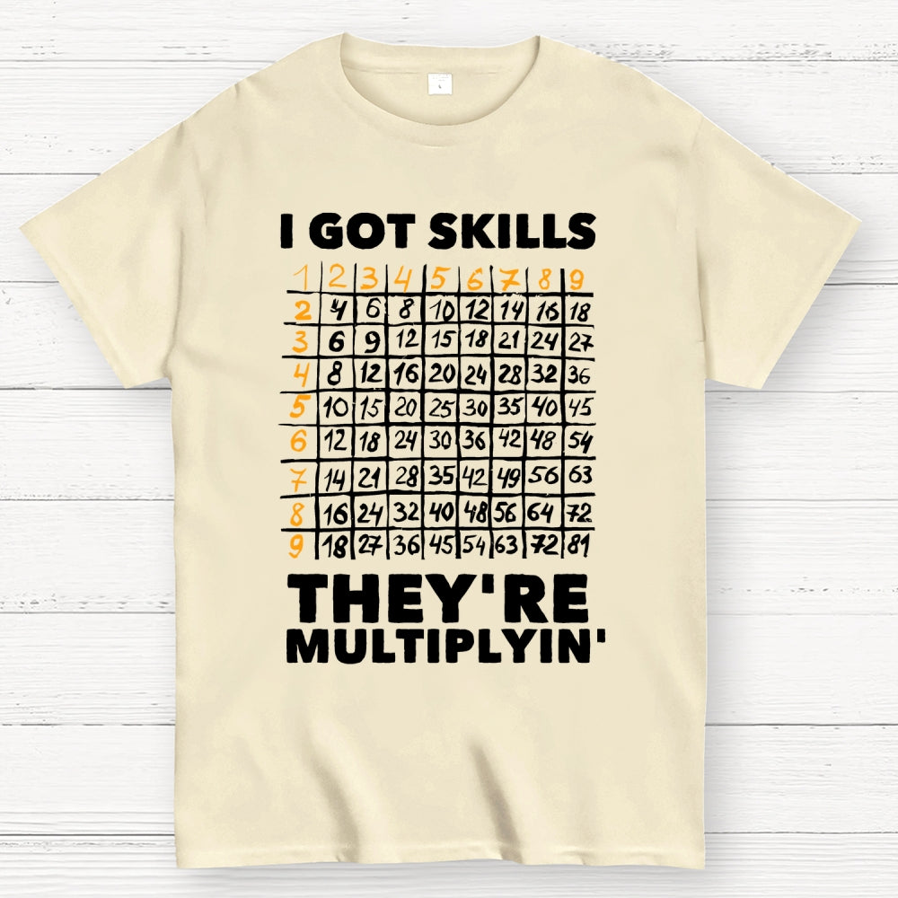 Math Got Skills Multiplying  T-Shirt