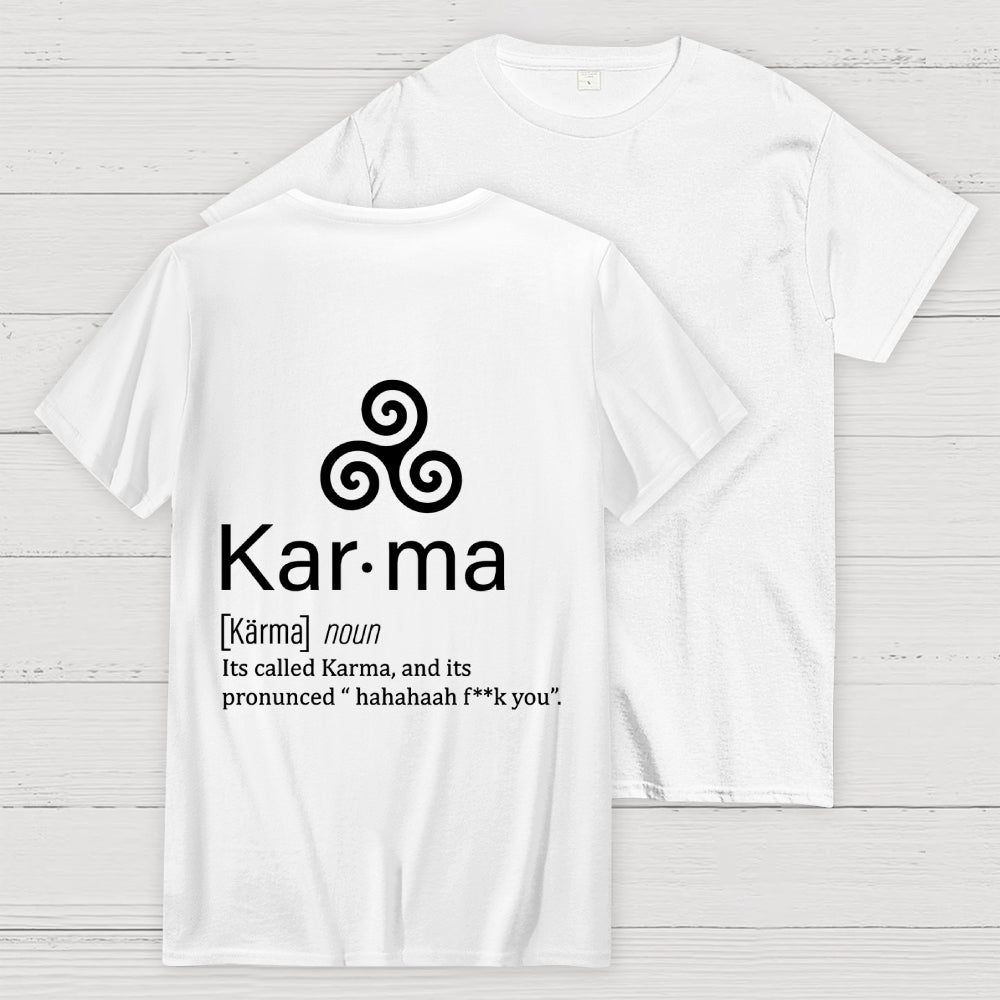Karma definition Back Printing  T-Shirt