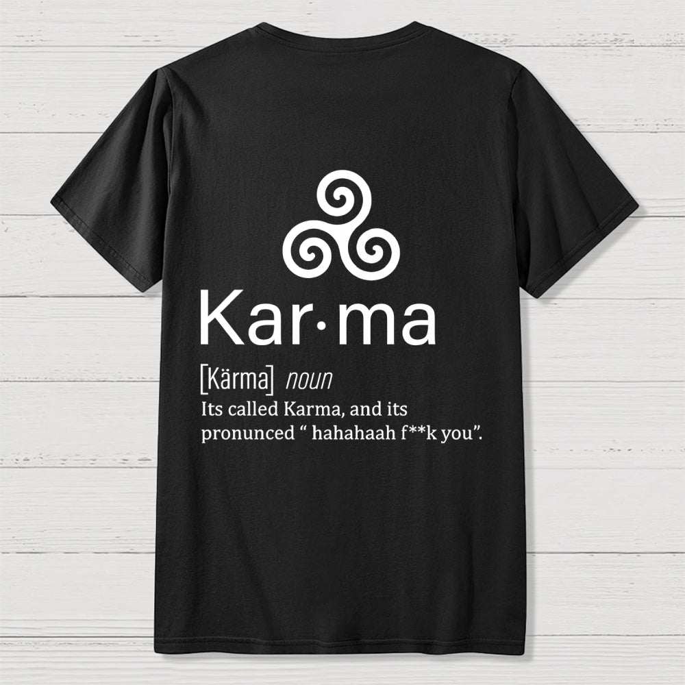 Karma definition Back Printing  T-Shirt