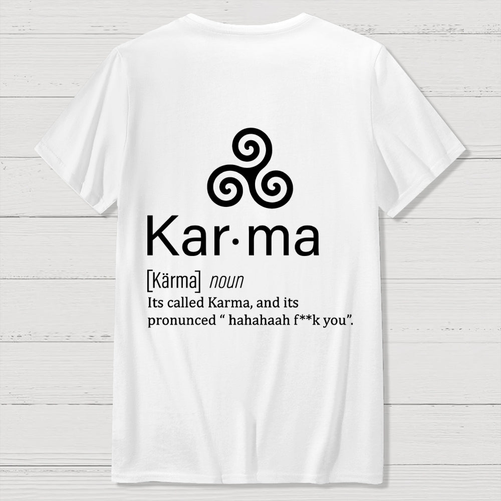 Karma definition Back Printing  T-Shirt