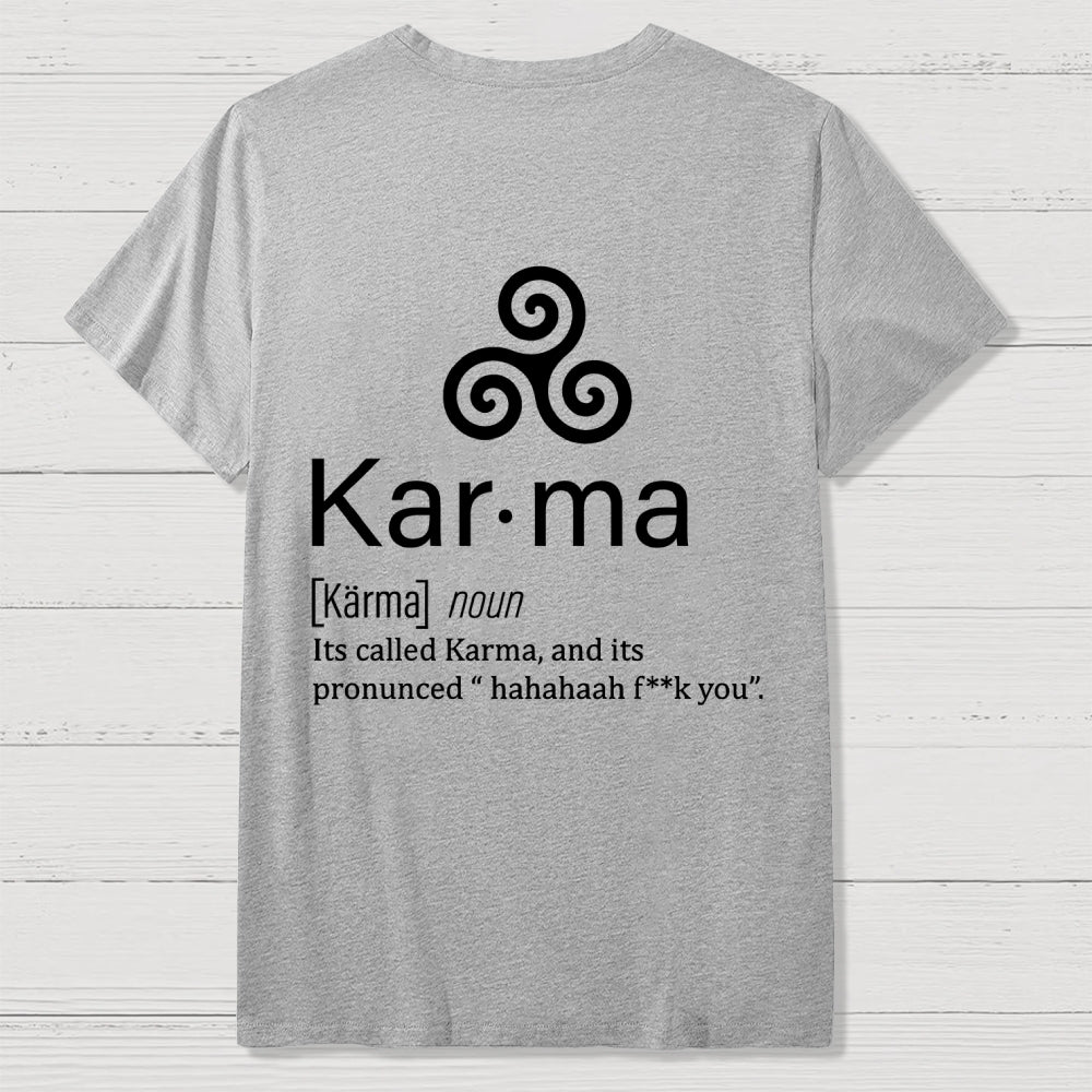 Karma definition Back Printing  T-Shirt