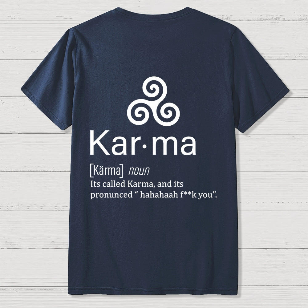 Karma definition Back Printing  T-Shirt