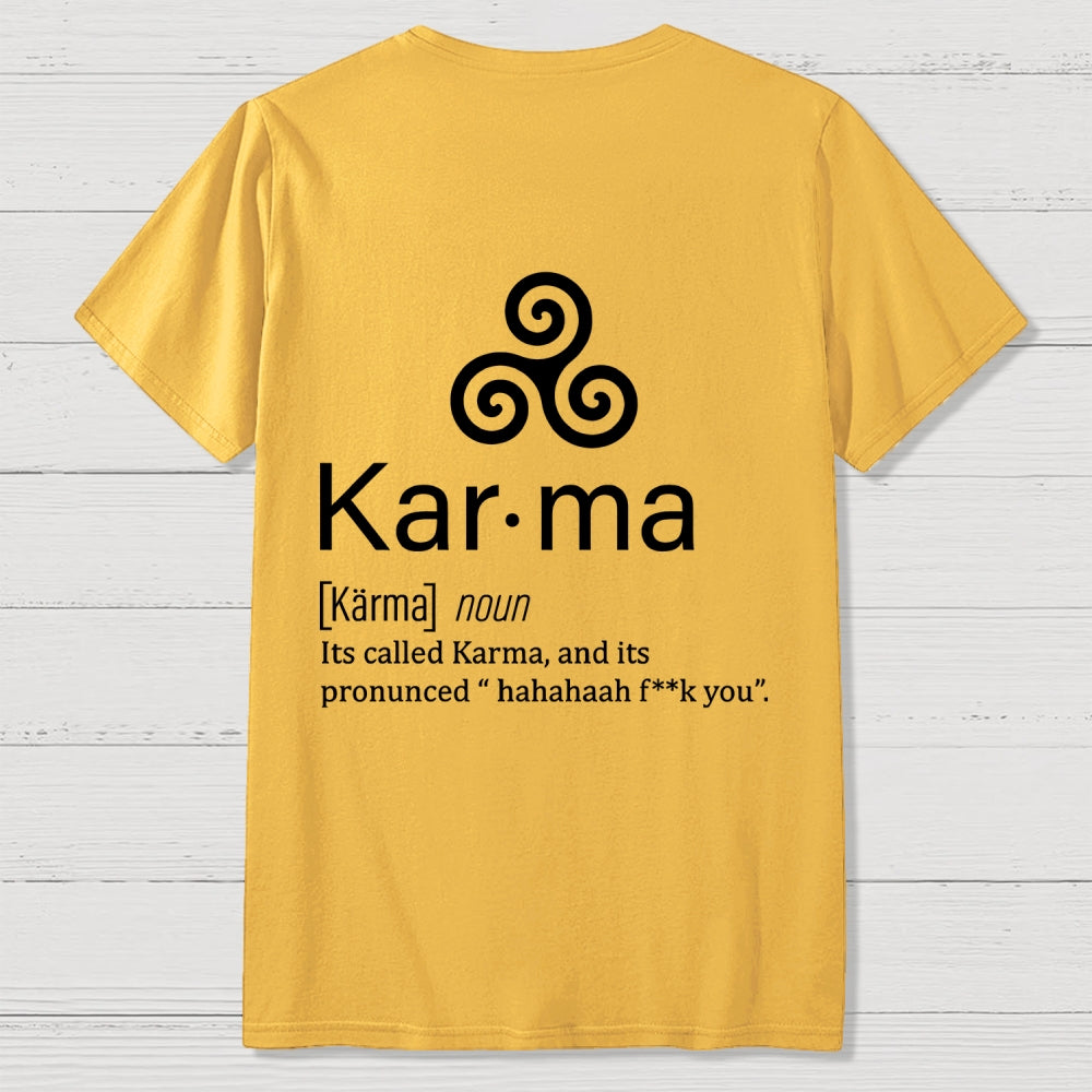 Karma definition Back Printing  T-Shirt