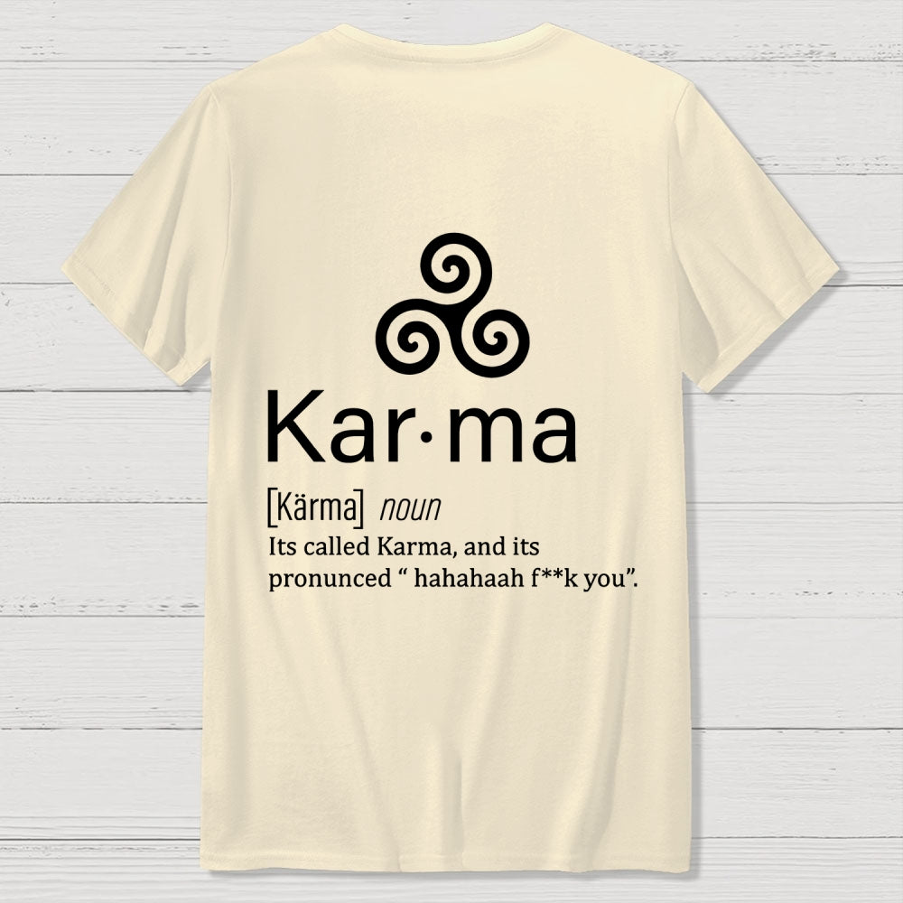 Karma definition Back Printing  T-Shirt