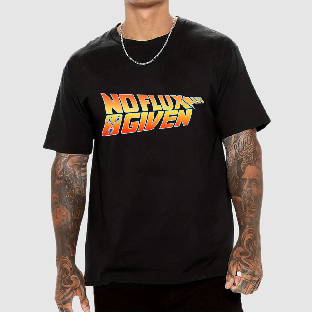 No Flux Given  T-Shirt