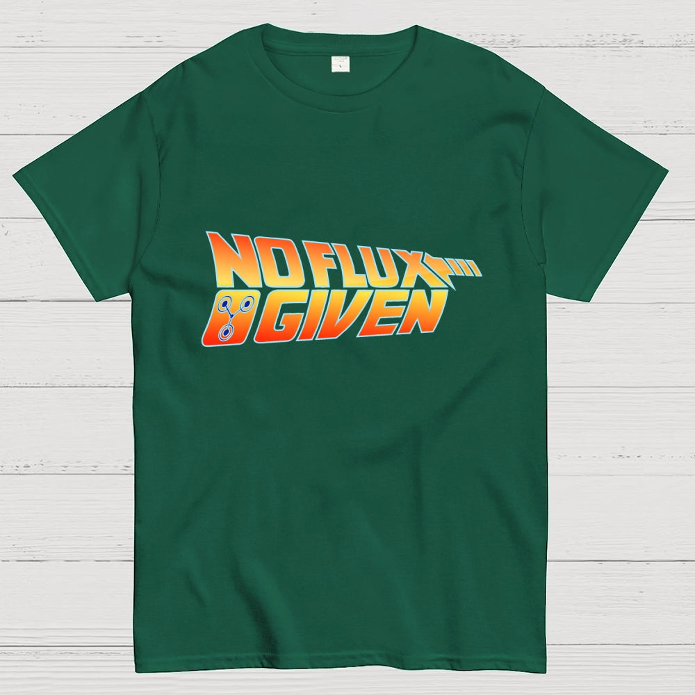 No Flux Given  T-Shirt