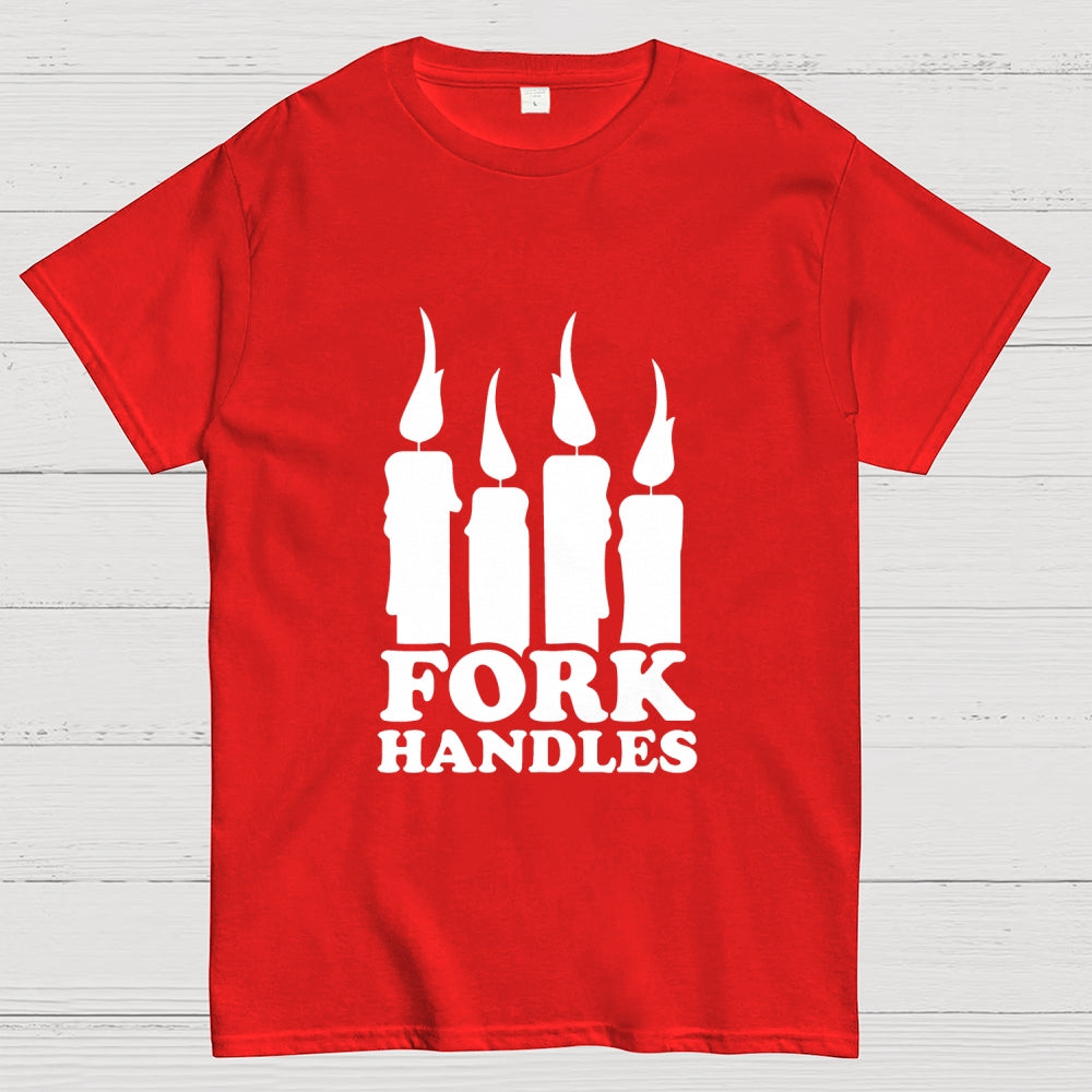 Or is it fork handles？ T-Shirt