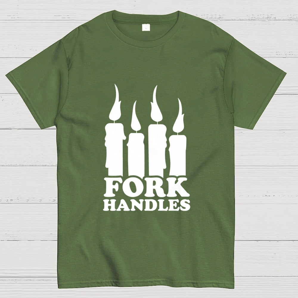 Or is it fork handles？ T-Shirt