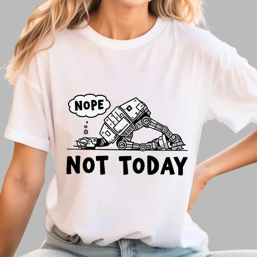 Not Today  T-Shirt