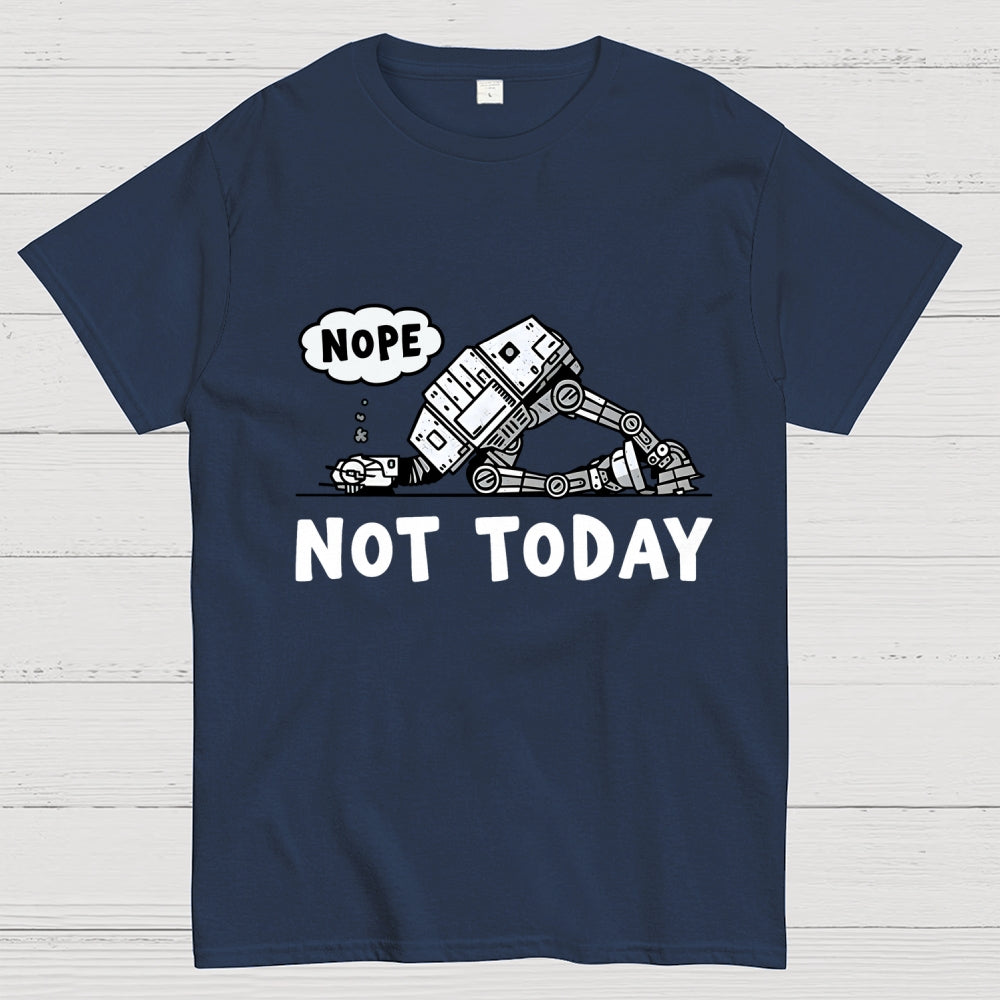 Not Today  T-Shirt